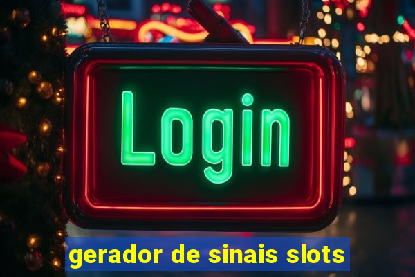 gerador de sinais slots